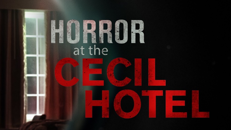 horror at the cecil hotel true crime dossiers